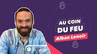 Alban Lenoir - Au Coin du Feu avec Alexandre Astier, Noritaka & L'ile de la Tentation 😎