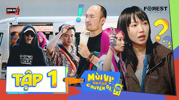 MÙI VỊ NHỮNG CHUYẾN ĐI - TẬP 1: Ài Ái Ai | Dàn cast hốt hoảng vì bị lừa đi Thái Lan