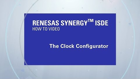 Renesas Synergy™ Clock Configurator