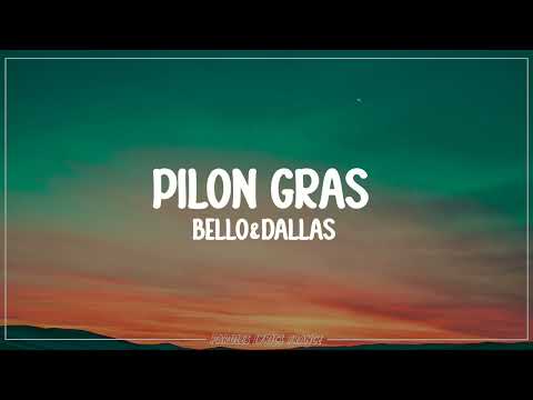Bello Dallas Pilon Gras Lyrics 