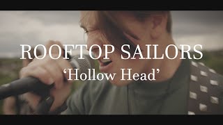 Rooftop Sailors - Hollow Head [Official Video]