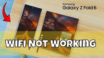 Samsung Z Fold 6 wifi not working issues solved