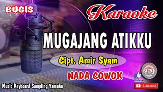 MUGAJANG ATIKKU_Bugis KARAOKE Keyboard Nada Cowok Lirik