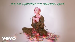 Carly Rae Jepsen - It’s Not Christmas Till Somebody Cries (Official Audio)