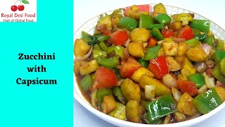Zucchini with Capsicum by Royal Desi Food|  | | zucchini recipes | vegan recipes | gluten free #84