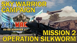 AV-8B Sky Warrior Campaign: Mission 2 | Operation Silkworm