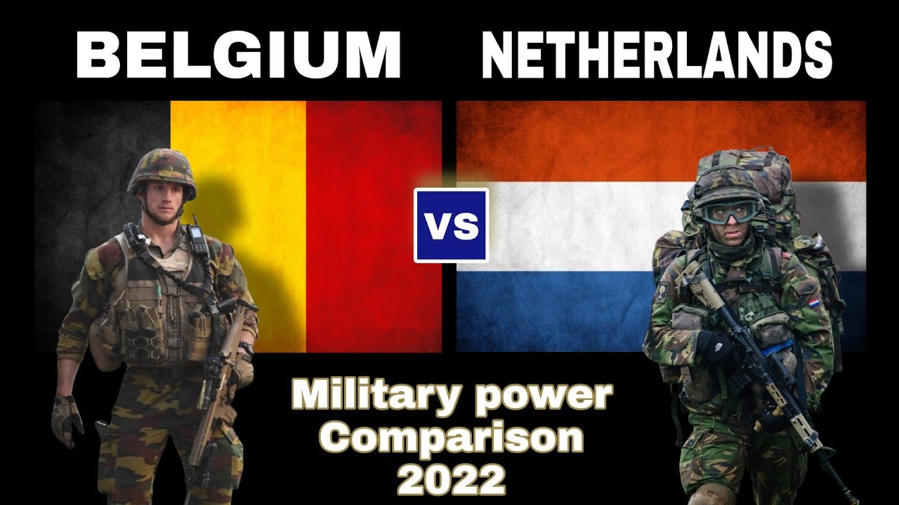 Belgium vs Netherlands Military power comparison 2022 Netherlands