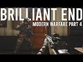 A Brilliant Ending! - Modern Warfare Part 4