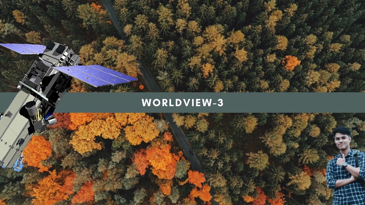 Citra Satelit WorldView-3 - YouTube