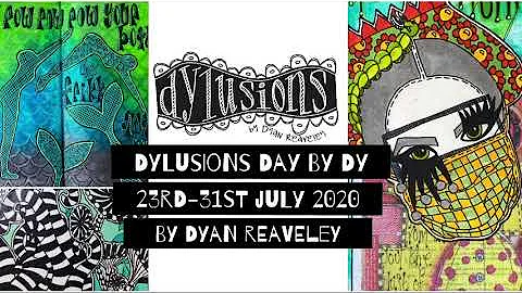 Dylusions Day by Dy - End of July 2020