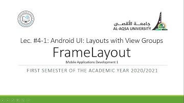 Session 4 Part 1 : Android UI: Layouts with View Groups - FrameLayout