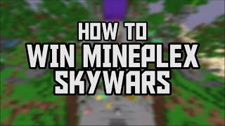 HOW TO WIN: Mineplex Skywars!