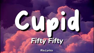 Fifty Fifty  Cupid (English Lyrics)