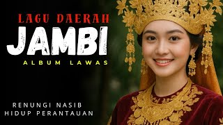 🔥LAGU DAERAH JAMBI❗️ALBUM LAWAS || RENUNGI NASIB HIDUP DI PERANTAUAN