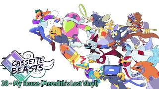 Cassette Beasts OST | My House (Merediths Lost Vinyl)
