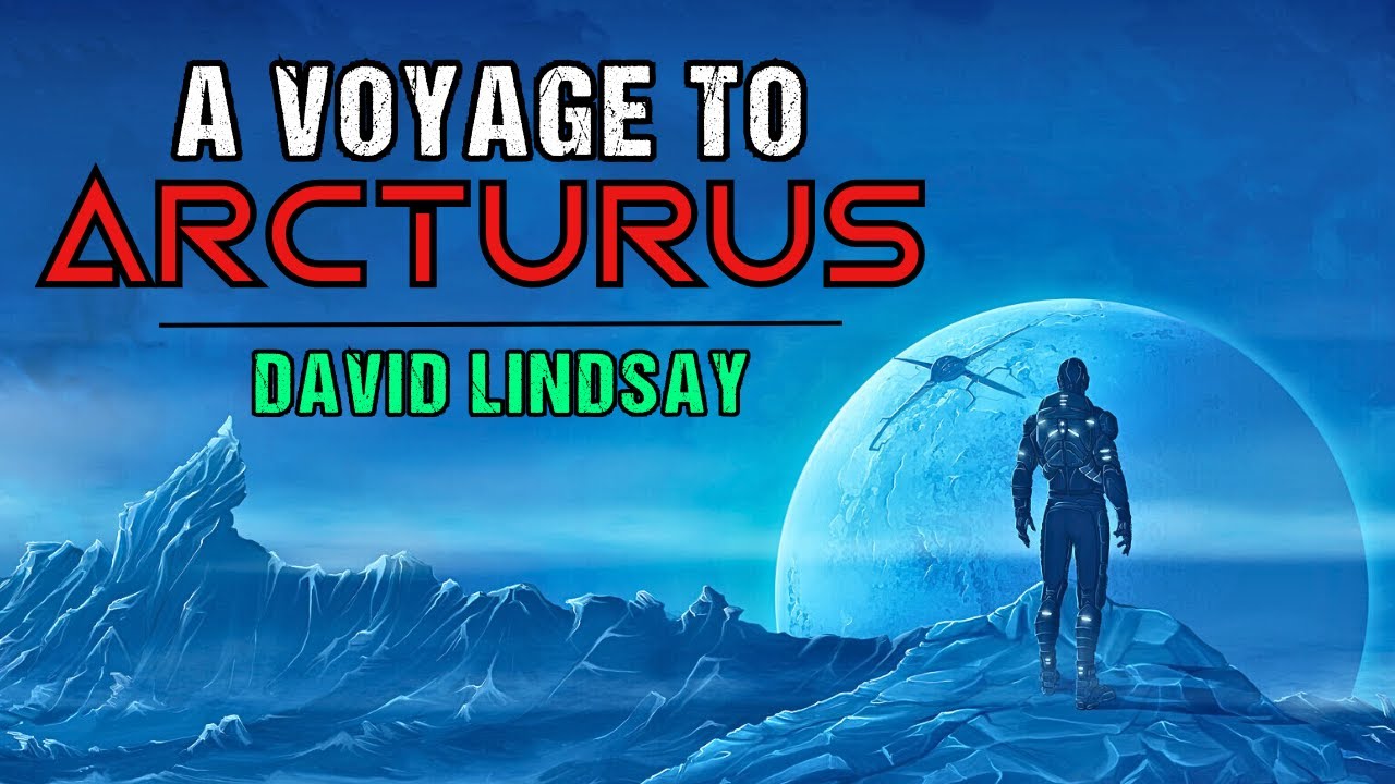 Classic Sci-Fi Story A Voyage To Arcturus  Full Audiobook  Space Opera