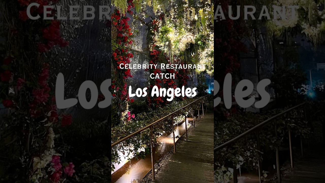🌟✨Celebrity Restaurant Catch LA洛杉磯網紅餐廳✨🌟