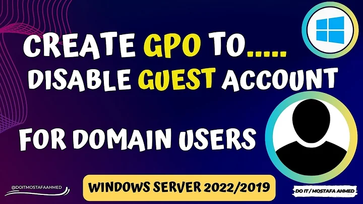 How to Create GPO to Disable Guest Account For Domain Users | Windows Server 2022/2019