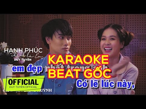 KARAOKE ( Beat Gốc ) HẠNH PHÚC CHÍNH LÀ EM - DUY TUYÊN | MV OFFICIAL