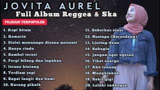 Jovita Aurel Full Album Reggea & Ska Terpopuler || Kumpulan lagu Jovita Aurel