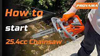 How to start the proyama new design 25.4cc chainsaw