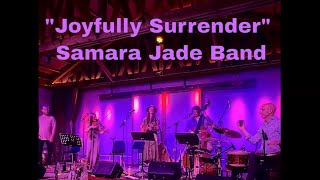 “Joyfully Surrender” by Samara Jade (with full band) live at Ayurprana 