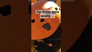 Zip Lining Gone Wrong