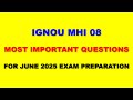 IGNOU MHI 08 - Most Important Questions for June 2025 Exam