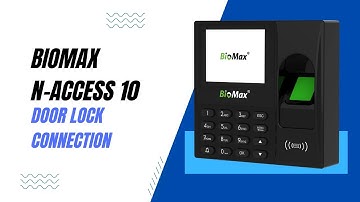 Biomax N-Access 10 Door Lock Connection Tutorial – Step-by-Step Setup Guide