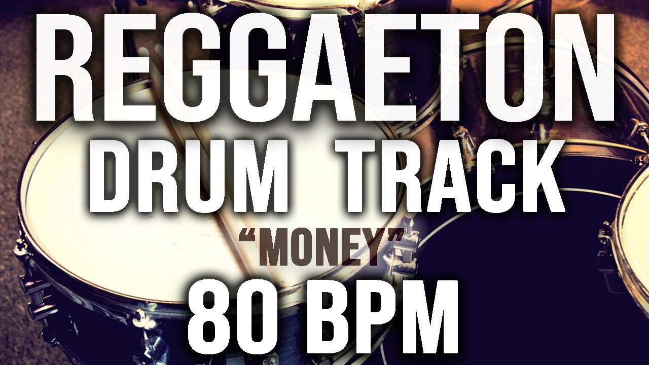 REGGAETON DRUM TRACK - "MONEY" - 80 BPM - YouTube