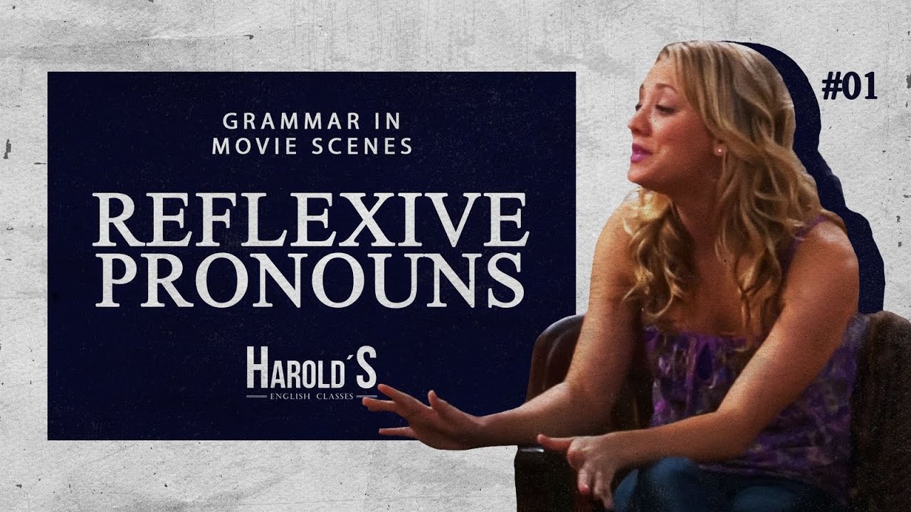 Grammar in Movie Scenes #01: REFLEXIVE PRONOUNS | Harold's English