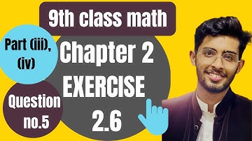 9th Class Maths Chapter 2 EXERCISE 2.6 Question 5 PART (iii) and (iv) | the informal teacher