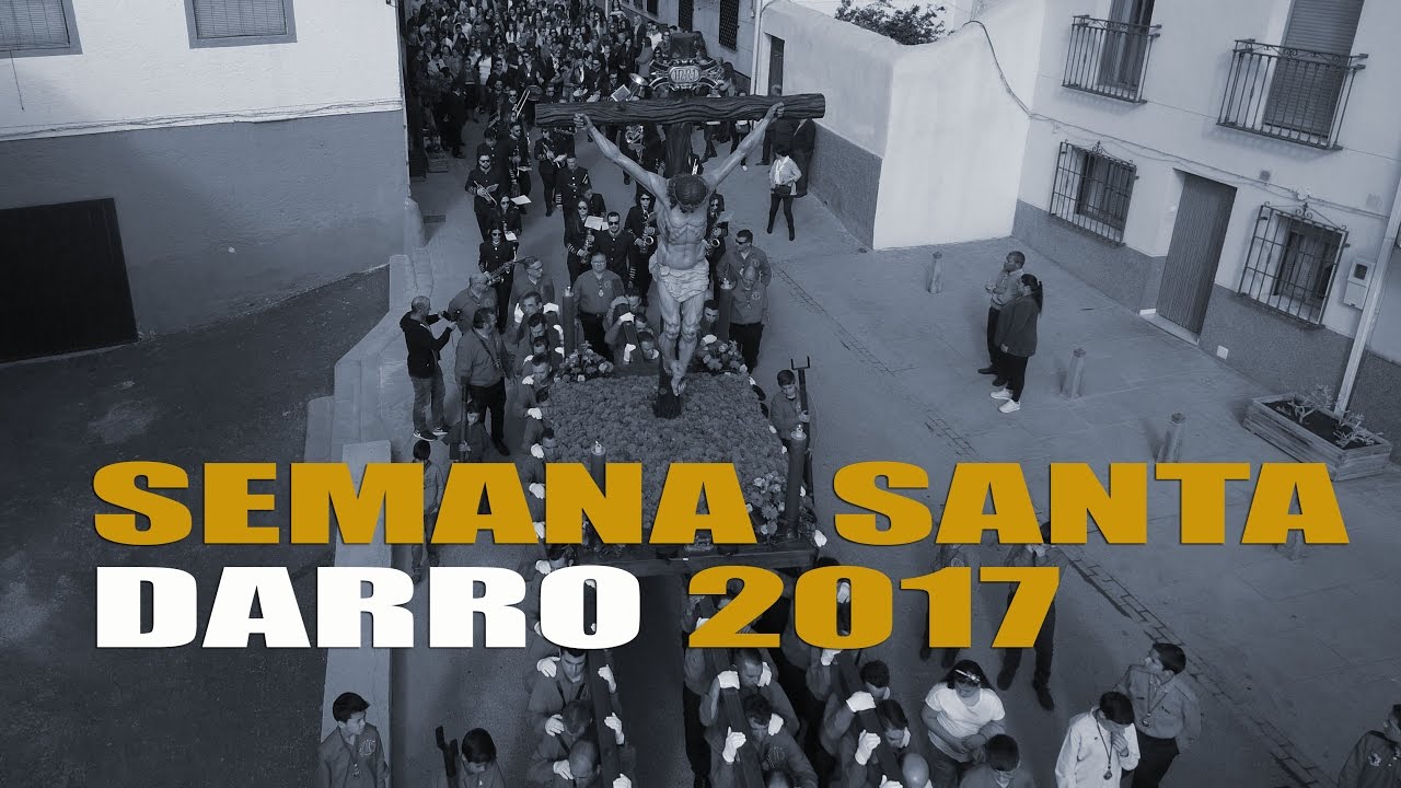 SEMANA SANTA DE DARRO 2017 , LA PELICULA, (ver en hd)
