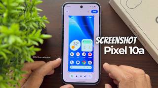 How To Take A Screenshot On Google Pixel 10A