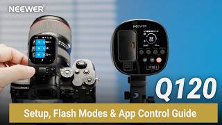 NEEWER Q120 Guide: Setup, Flash Modes & App Control