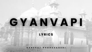 Gyanvapi song lyrics (Hansraj Raghuwanshi)