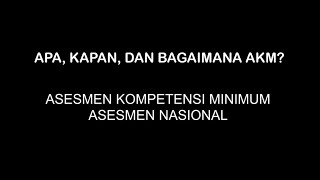 Apa Kapan Dan Bagaimana Akm