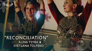 Alina Tsyba & Svetlana Tolpeko "Reconciliation" / ATS®/FCBD®/ Tribal KZ 11 PARTY