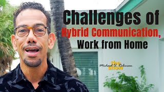 Challenges of Hybrid Workplace Communication, Remote Work
