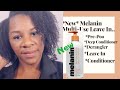 *NEW MELANIN HAIRCARE MULTI-USE SOFTENING LEAVE IN CONDITIONER | REVIEW + DEMO WASH N GO Naptural85