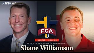 Shane Williamson, FCA President and CEO: Reaching Athletes with Jesus Around the World S2 E9