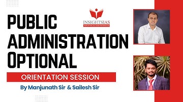 [ORIENTATION SESSION]PUBLIC ADMINISTRATION OPTIONAL for UPSC CSE 2025|By Manjunath Sir & Sailesh Sir