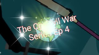The Cg Civil War Series - Ep 4