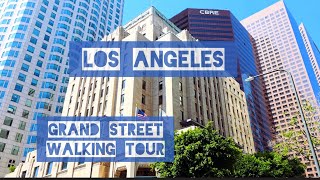 Los Angeles Downtown Walking Tour. Grand Street from 5th to 2nd street.