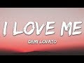 Demi Lovato - I Love Me (Lyrics)