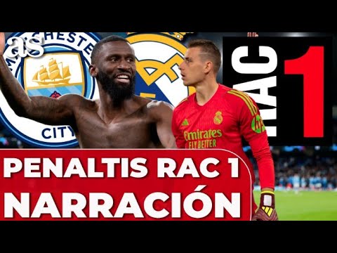 RAC 1 | MANCHESTER CITY vs REAL MADRID | La NARRACIÓN de la TANDA de PENALTIS