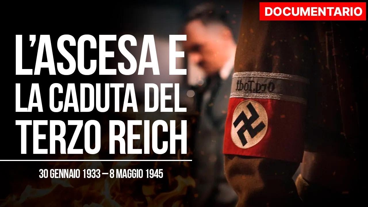 Ascesa e caduta del Terzo Reich: i 12 anni di terrore di Hitler | Documentario