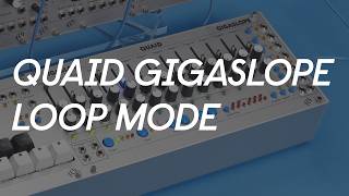 Famous QUAID GIGASLOPE - Loop Mode Wealth