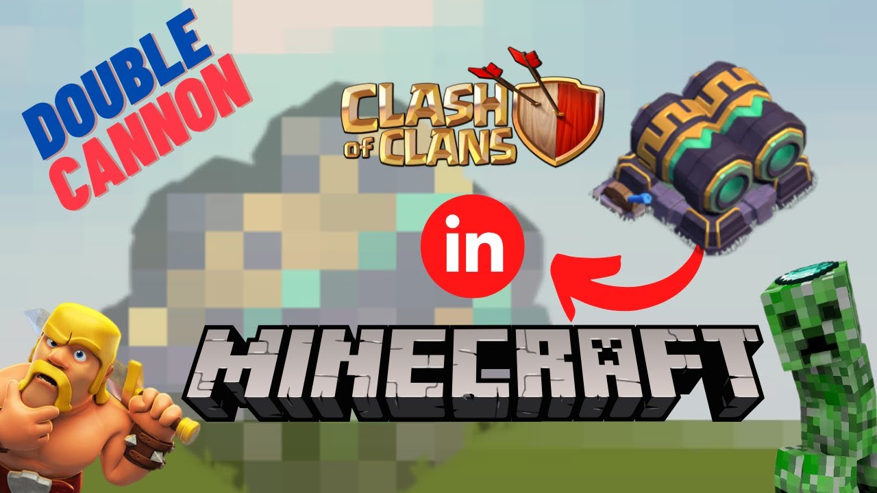 Clash Of Clans in Minecraft | THE DOUBLE CANNON | #Ep. 1 | 2021 | - YouTube