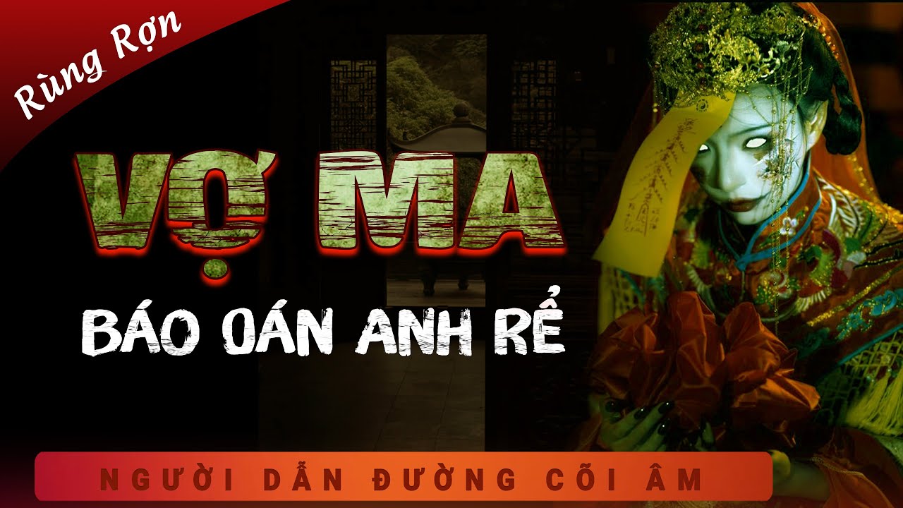 [KINH HOÀNG] Truyện Ma Duy Thuận kể - Vợ Ma - Hoạ Cốt Đúc Thi - Nghe câu chuyện ma làng quê xưa - youtube